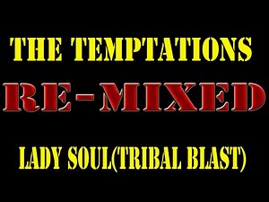 The Temptations - Lady Soul(Tribal Blast)