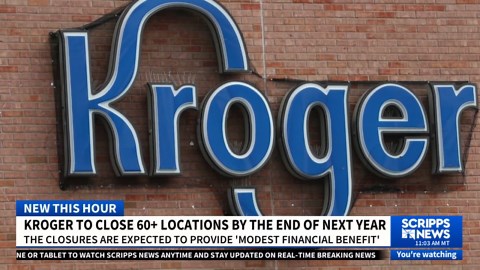 Kroger announces closure of 60 underperforming stores after failed Albertsons merger
