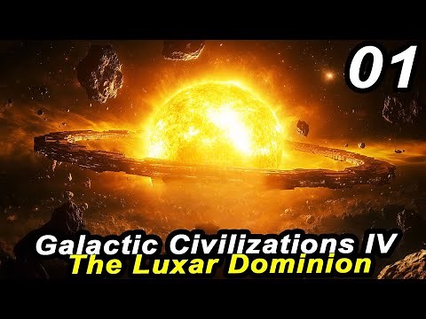 Starting Fresh as LUXAR DOMINION in Galactic Civilizations IV - NEW UPDATES & NEW MAP - 4X Strategy