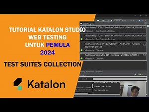 Part 4 | Tutorial Katalon Studio untuk Pemula | Belajar Web Testing dengan Test Suites Collection