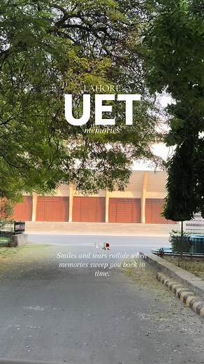 Memories Collide with Smiles and Tears at UET Lahore