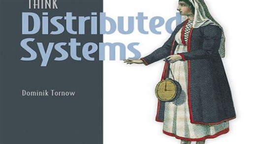 Oreilly - Think Distributed Systems, Video Edition (2025)