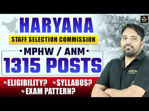HARYANA STAFF SELECTION COMMISSION | MPHW/ANM | 1315 Posts | Eligibility? | Syllabus? Exam Pattern?
