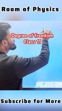 Degree of Freedom in Seconds 🔥 | Kinetic Theory of Gases | class 11
