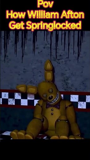 Pov How William Afton Get Springlocked