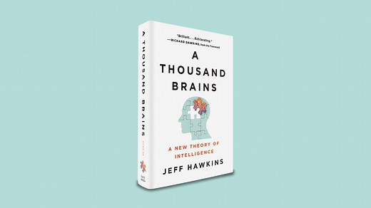 A Thousand Brains: A New Theory Of Intelligence by Jeff Hawkins