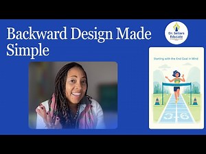Backward Design Made Simple: Start at the Finish Line, Snapshot 233