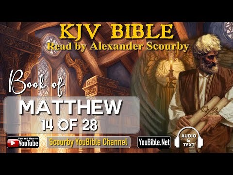 40-Book of Matthew | By the Chapter | 14 of 28 Chapters Read by Alexander Scourby| | God is Love