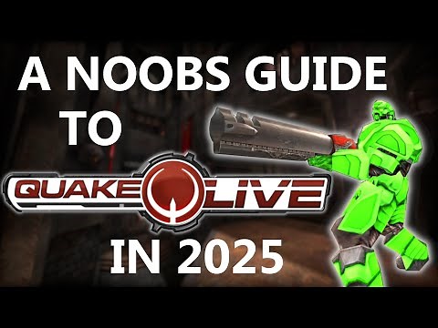 A Noob's Guide to QuakeLive in 2025