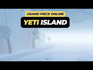 How to Get to Yeti Island from Shell’s Town (Location) - Grand Piece Online