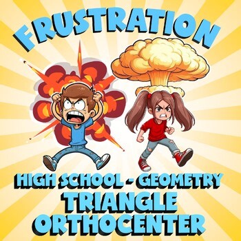 Triangle Orthocenter FRUSTRATION Math Game - No Prep Geometry Review Activity