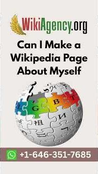 Can I Make a Wikipedia Page About Myself | Wikiagency LTD