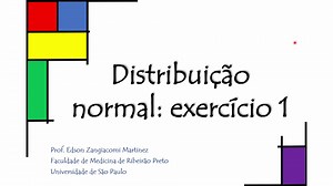 Distribuição normal -...