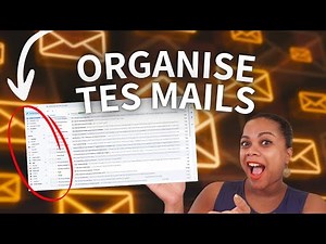 Organiser sa boite mail Gmail