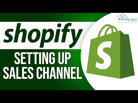 Shopify Setup - How to Build a Sales Channel in Shopify - Shopify Tutorial