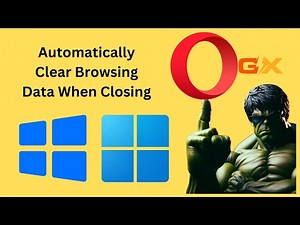 How to Automatically Clear Browsing Data When Closing Opera GX Window | GearUpWindows Tutorial