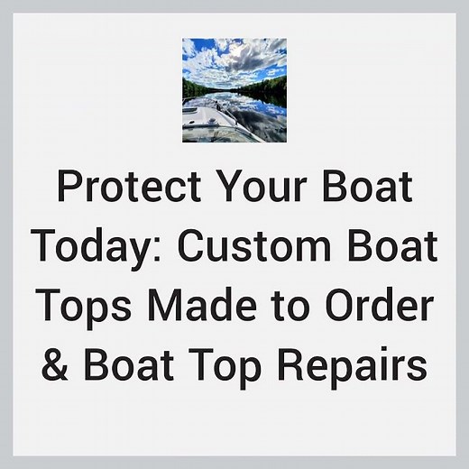 Boat Tops and Boat Tops Repair & Boat Upholstery and Boat Seat Repair