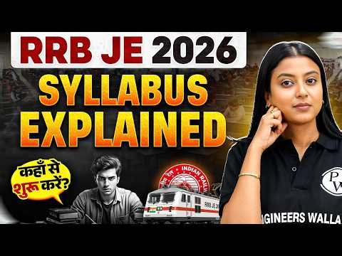 RRB JE 2026 Syllabus Explained | Complete Exam Pattern & Preparation Strategy