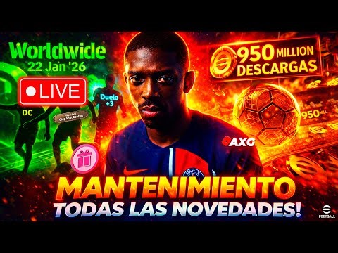 🚨 FIN MANTENIMIENTO eFootball ✅ POTW Worldwide 22 Jan '26 🎁 950M Part 2 🎁 LIVE eFootball 🔴 AXG
