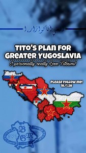 Tito’s Plans for Greater Yugoslavia #yugoslavia #fyp #communism #socialism #map | Кирил Балдев