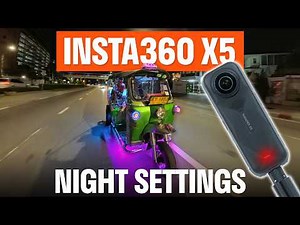Insta360 X5 Best Night Settings Tutorial