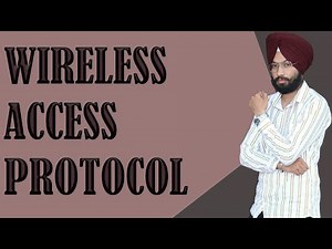 WIRELESS ACCESS PROTOCOL | BTECH | 8TH SEM | MOBILE COMPUTING |