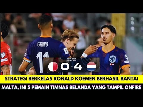 Ronald Koeman's Masterclass Scheme Successfully Leads the Dutch National Team to a Defeat to Malt...