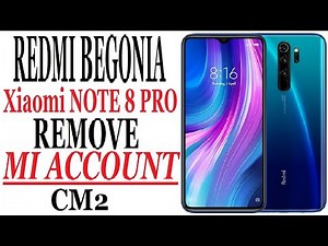 REDMI BEGONIA | Xiaomi NOTE 8 PRO REMOVE MI ACCOUNT | CM2