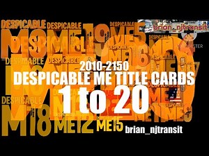 [ORIGINAL] Despicable Me Title Cards 1-20 (2010-2150)