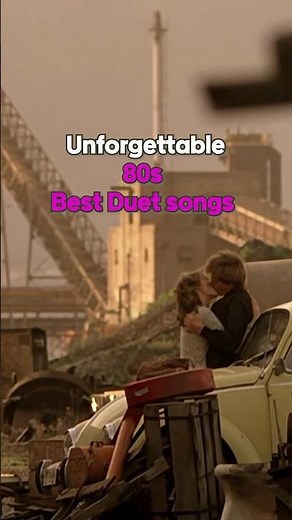 Unforgettable 80's Best duet Songs