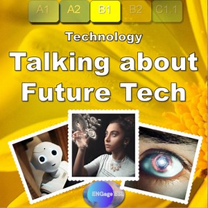 Talking about Future Tech / Complete ESL Lesson for Mid-level (B1) Learners