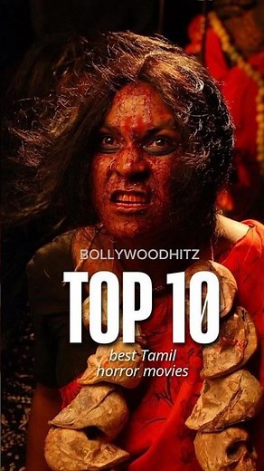 Top 10 Tamil Horror Movies தமிழ் டாப் 10 ஹாரர் படங்கள் | टॉप 10 तमिल हॉरर फिल्म्स