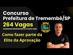 Tremembé City Hall Public Competition, SP - 264 vacancies - How to become part of the Elite of Ap...