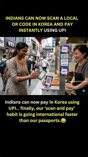 INDIANS CAN NOW SCAN A LOCAL QR CODE IN KOREA AND PAY INSTANTLY USING UPI