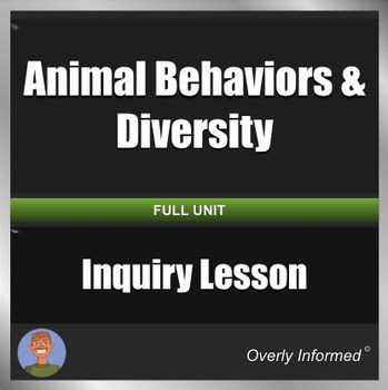 Animal Behaviors & Diversity Complete Inquiry-Based Lesson Workshop & Activity