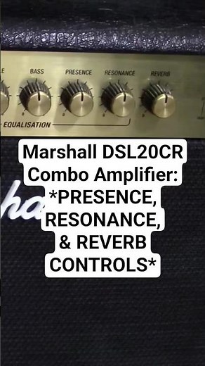 Marshall DSL20CR AMP *PRESENCE, RESONANCE, REVERB* #shorts #Marshall #Amplifier #guitar #guitarist