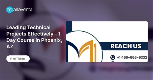 Leading Technical Projects Effectively – 1 Day Course in Phoenix, AZ