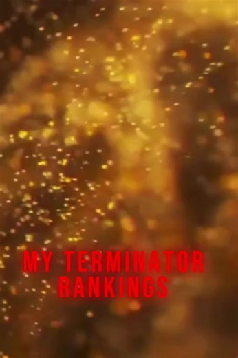 TERMINATOR FILM RANKINGS #filmtok #terminator #CAPCUT #RANKINGS #FANS | terminator