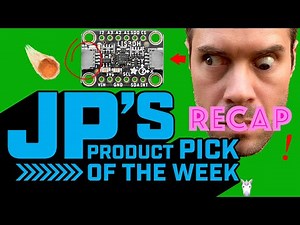 JP’s Product Pick of the Week RECAP LIS3DH Accelerometer @adafruit @johnedgarpark