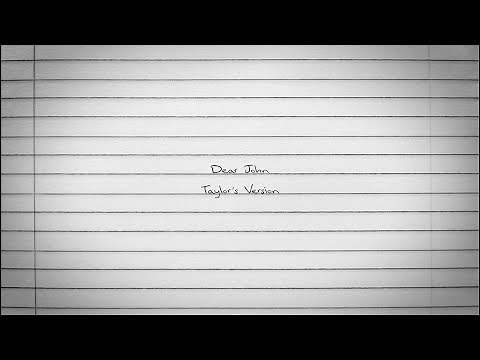 Taylor Swift - Dear John (Taylor's Version) (Lyric Video)