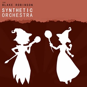 The Blake Robinson Synthetic Orchestra - Crafty Candy Soundtrack