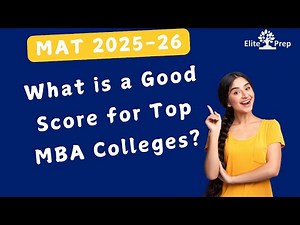 MAT 2025–26: What Is a Good Score for Top MBA Colleges? MAT Composite Score & Percentile Explained
