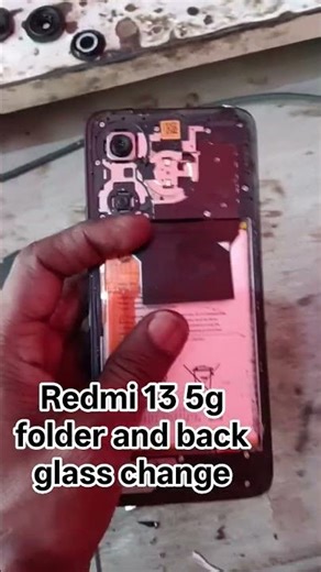 Redmi 13 5g folder and back glass change #repair #song #smartphone #shortvideo #shortsfeed #music #