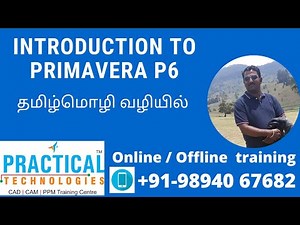 # Primavera P6 introduction in Tamil