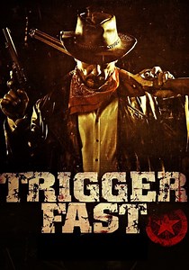 Trigger Fast - movie: where to watch streaming online