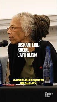 Dismantling Racial Capitalism: Ruth Wilson Gilmore - Defining Racial Capitalism Pt.1