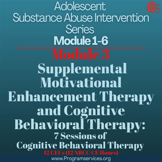 Video Adolescent Substance Abuse Intervention Series Module 1-6 Adolescent Substance Abuse Intervention Series: All courses in this series can be taken in order or as stand-alone courses. For more information click on the link below. https://programservices.org/course-catalog?utf8=✓&content_area=&search=Adolescent Substance Abuse Intervention Module 1: Adolescent Substance Abuse Assessment (For use with evidence-based treatment models) 4CE Module 2: Motivational Enhancement and Cognitive Behavio