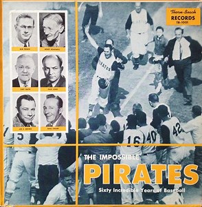 Bob Prince, Chet Smith And Paul Long - The Impossible Pirates: Sixty Incredible Years Of Baseball