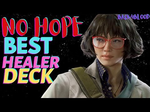 Back 4 Blood Best Healing Deck (No Hope) For Doc or Mom!
