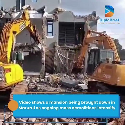 Video shows a mansion being brought down in Marurui as ongoing mass demolitions intensify